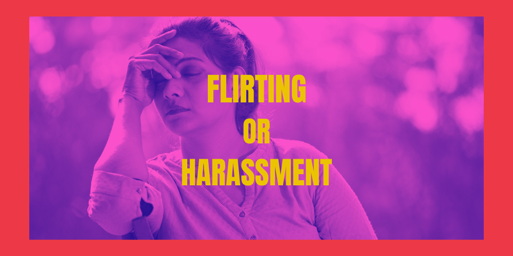 What S The Difference Between Flirting And Sexual Harassment
