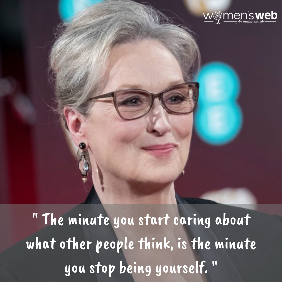 For Her 70th Birthday Here Are 10 Quotes By Meryl Streep We Love 