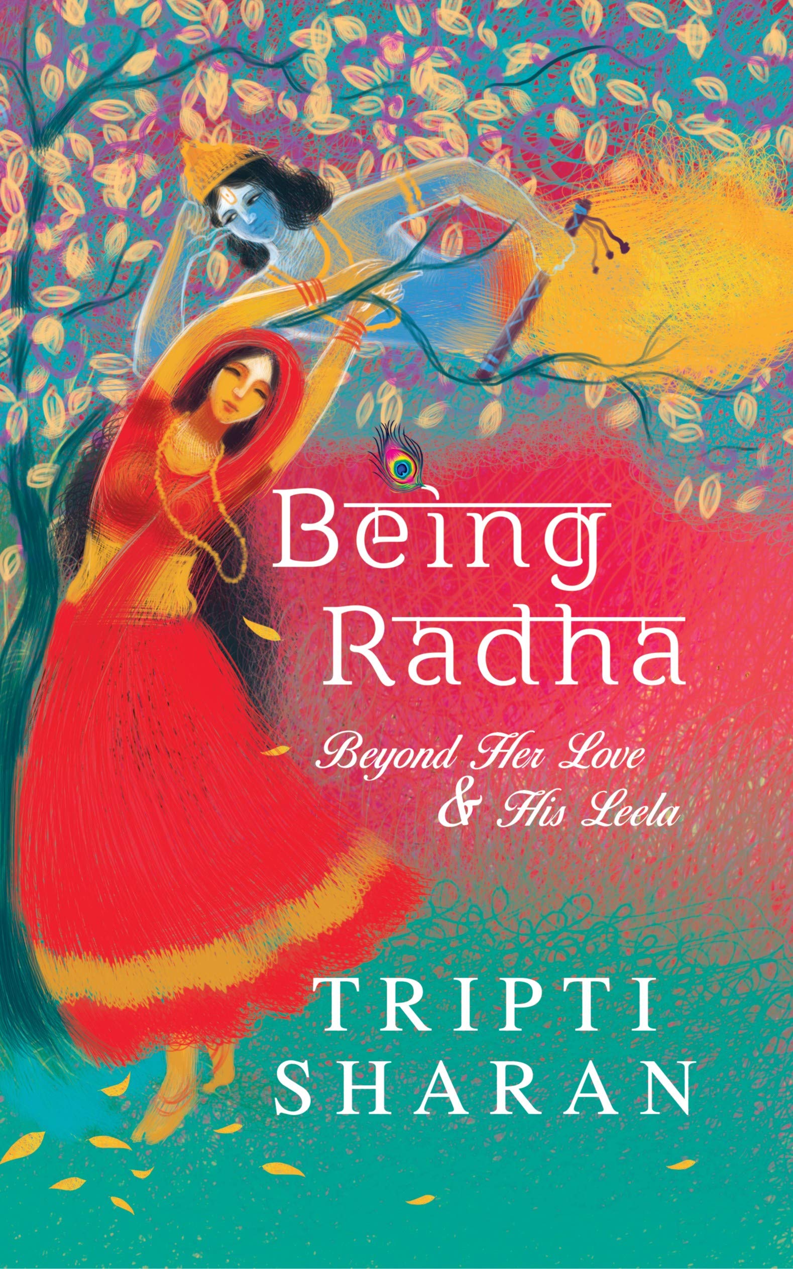 Why Being Radha Is Not The Same As Being Any Other Goddess In Our Mythologies