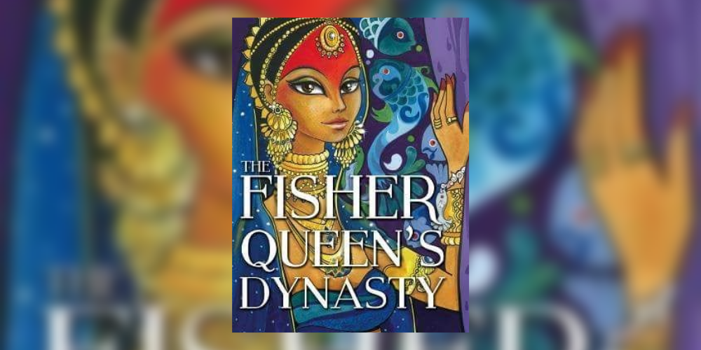 The Unvanquished Queen: Book Review of The Fisher Queen's Dynasty